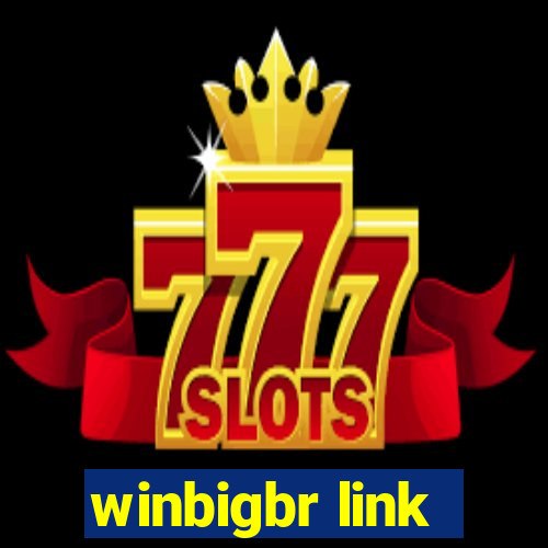 winbigbr link